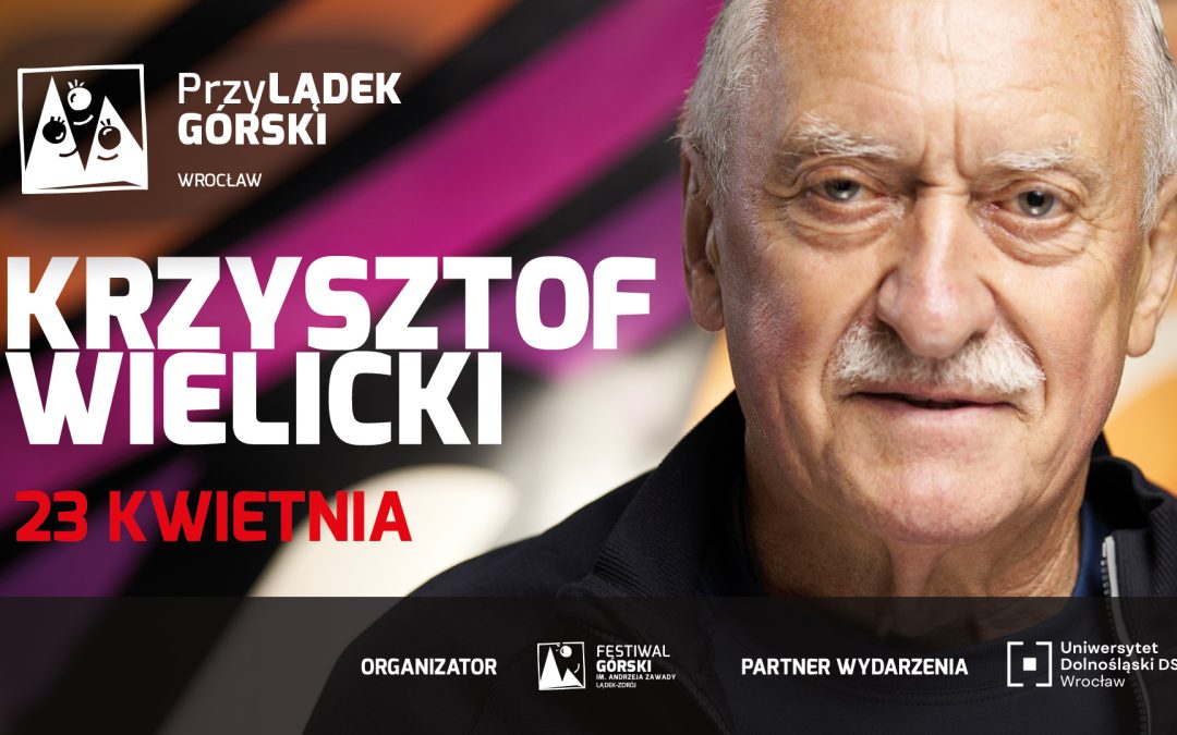 przyLądek Górski: Wrocław | Krzysztof Wielicki