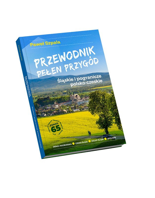 Śląskie - Przewodnik Pełen Przygód