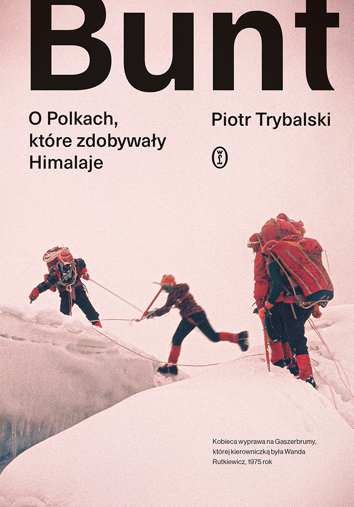Bunt. O Polkach, które zdobywały Himalaje